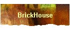 BrickHouse